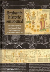 Cover of Brabants historie ontvouwd: Die alder excellenste cronyke van Brabant en het Brabantse geschiedbeeld anno 1500 book