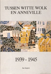 Cover of Tussen Witte Wolk en Anneville 1939 – 1945 book