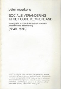 Cover of Sociale verandering in het oude Kempenland: demografie, economie en cultuur van een preïndustriële samenleving (1840 – 1910) book