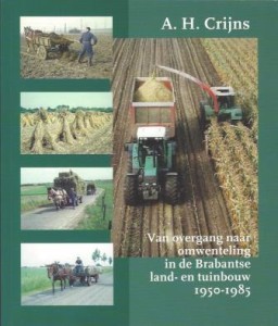 Cover of Van overgang naar omwenteling in de Brabantse land- en tuinbouw 1950 – 1985: Schaalvergroting en specialisatie book