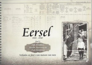 Cover of Eersel 1925-1940: Verhalen en foto’s van mensen van toen; Deel 3 – Dijk, Postakkers, Klooster, Voortseweg en Oude Postelseweg book