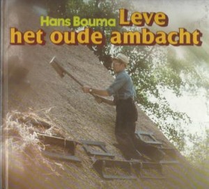 Cover of Leve het oude ambacht: met foto’s van Cas Oorthuys en Ernst Nieuwenhuis book