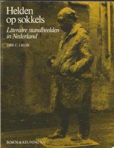 Cover of Helden op sokkels: Literaire standbeelden in Nederland book