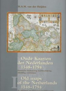 Cover of Oude Kaarten der Nederlanden 1548-1794: Historische beschouwing, Kaartbeschrijving, afbeelding, commentaar (Deel I 1548-1672) book