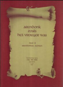 Cover of Arendonk zoals het vroeger was – Deel 2 Arendonkse Zichten (Rode Kaft) book