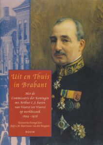 Cover of Uit en Thuis in Brabant ( Met de Commissaris der Koningin mr. Arthur E. J. baron van Voorst tot Voorst op werkbezoek 1894 – 1928) book